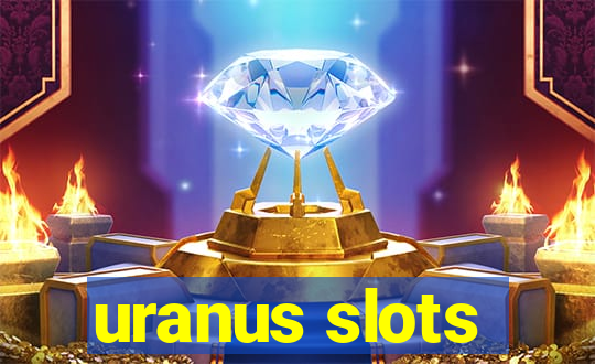 uranus slots